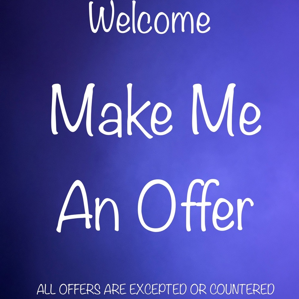 If you see something you like, MAKE AN OFFER!